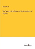 The Twenty-Sixth Report Of The Committee Of Visitors Anonymous