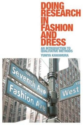 Doing Research in Fashion and Dress: An Introduction to Qualita - VERY GOOD