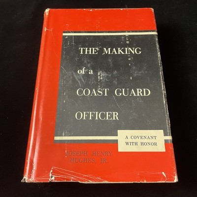 The Making of a Coast Guard Officer Joseph Henry Hughes Jr Signed Inscribed HCDJ