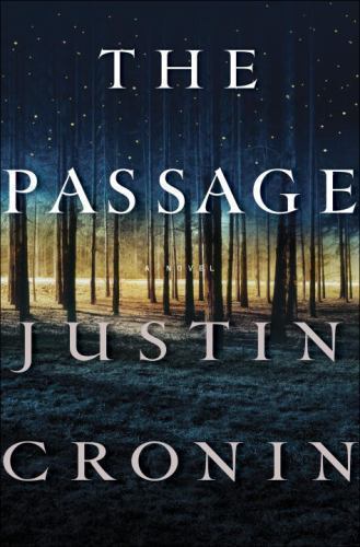 Passage Trilogy Seri: The Passage : A Novel (Book One of the Passage Trilogy) by