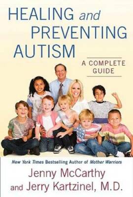 Healing and Preventing Autism: A Complete Guide - Hardcover - GOOD