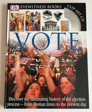 DK Eyewitness Books: VOTE by Philip Steele, 2008 Hardcover with Poster
