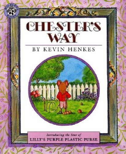 Chester's Way - Library Binding By Henkes, Kevin - GOOD