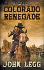 Colorado Renegade: A Classic Western (Colorado Territory)