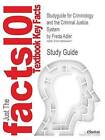 Studyguide for Criminology and the Criminal Justice System by Freda Adler, ISBN 9780073124476 by Cram101 Textbook Reviews (Paperback / softback, 2009)