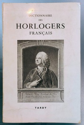 Dictionnaire des horlogers francais Tardy Paul Brateau 2 parte 1972 orologi