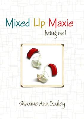 Mixed Up Maxie being me! 2nd Revision july                                     