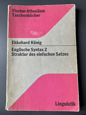 Englische Syntax 2 Struktur des einfachen Satzes von König & Legenhausen