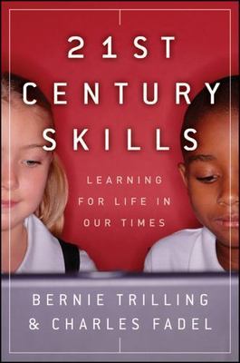 21st Century Skills : Learning for Life in Our Times by Charles Fadel and ...