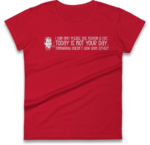 Funny Sarcastic Ladies T Shirt-Today Is Not Your Day Women Tee,joke Saying Tee - Picture 7 of 9