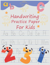Handwriting Practice Paper for Kids: 200 Blank Writing Pages (Cursive Writing Bo