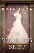 The Wedding Shop - Paperback By Hauck, Rachel - GOOD