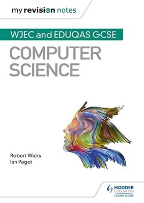 Ian Paget - My Revision Notes  WJEC and Eduqas GCSE Computer Science - - H245z