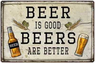 Beer is Good, Beers Better Bar Pub Funny Gift 8x12 Metal Sign 108120064001