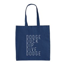 Dodge Duck Dip Dive Dodge - Canvas Tote Bag - Dodgeball Dodge Ball Film Movie