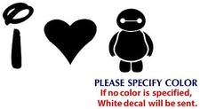 I Love Baymax Big Hero Graphic Die Cut decal sticker Car Truck Boat Window 7"