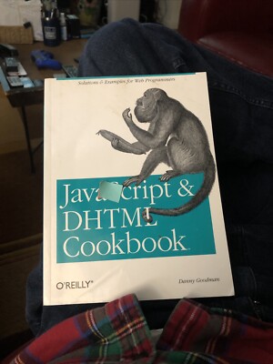 JavaScript & DHTML Cookbook Danny Goodman Problem-solving Recipes Web Developers