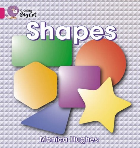 Collins Big Cat - Shapes: Band 01a/Pink A By Monica Hughes
