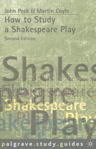 How to Study a Shakespeare Play (Palgrave Study Guides:Literatur