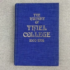 Thiel College History 1866-1974 Roy H. Johnson - Greenville PA