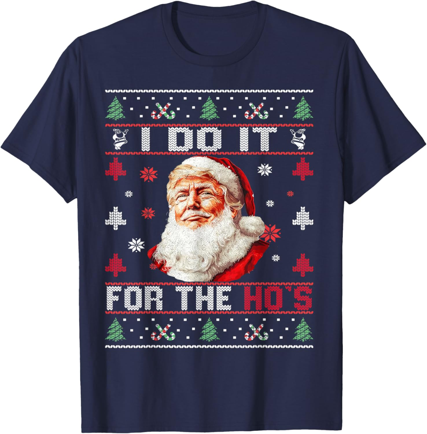 I Do It For The Hos Trump Christmas Santa Claus Ugly Sweatshirt T-shirt