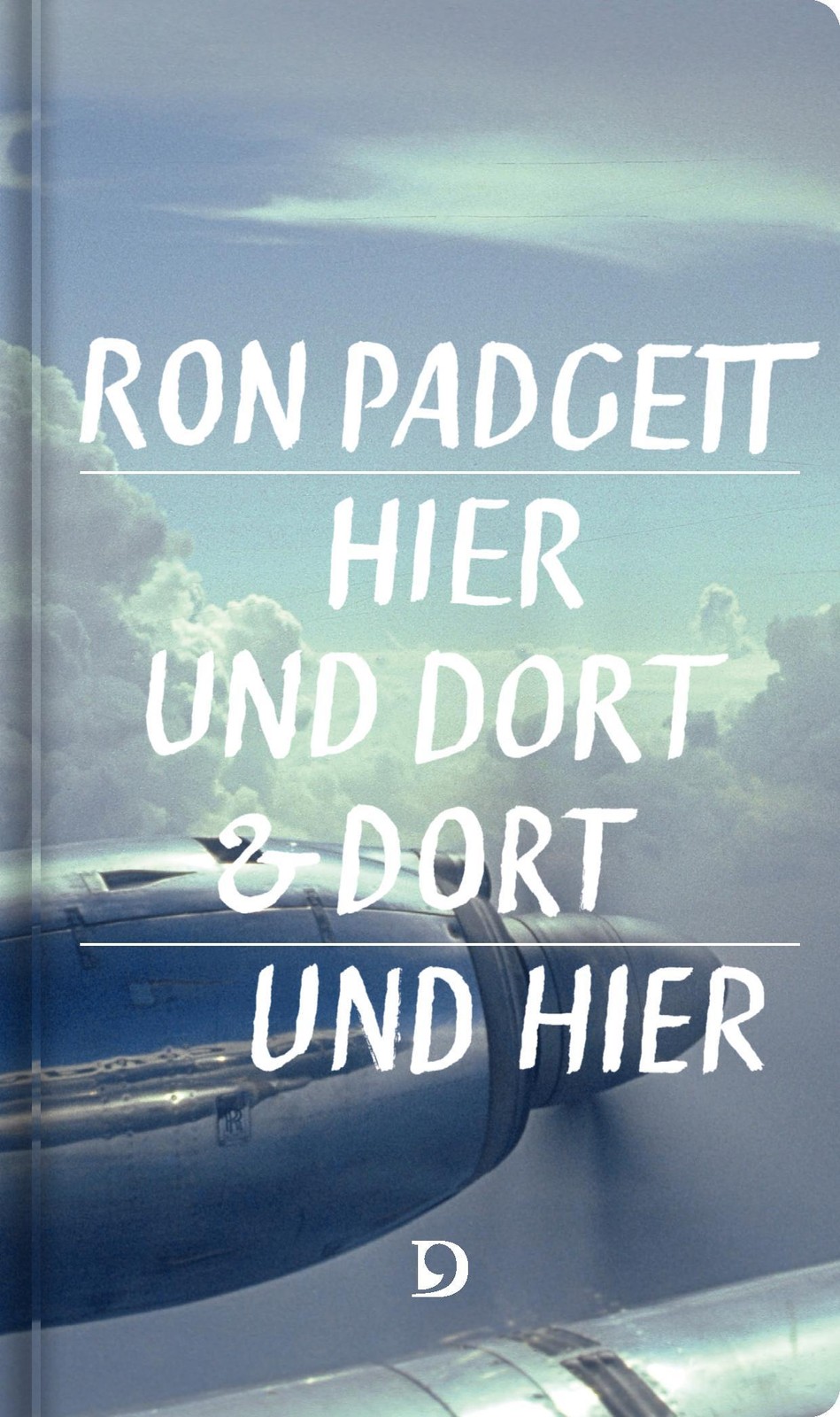 Hier und dort & dort und hier Ron Padgett