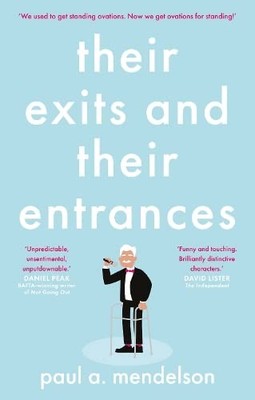 Their Exits and Their Entrances, Paul A. Mendelson