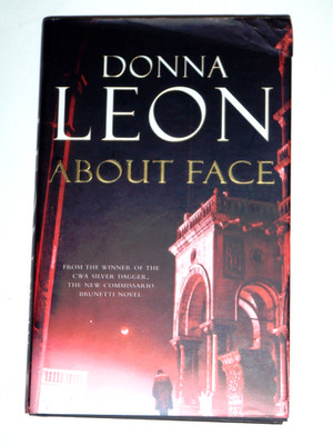 About Face von Donna Leon (2009, gebundene Ausgabe, englisch) - Brunetti Bd. 18