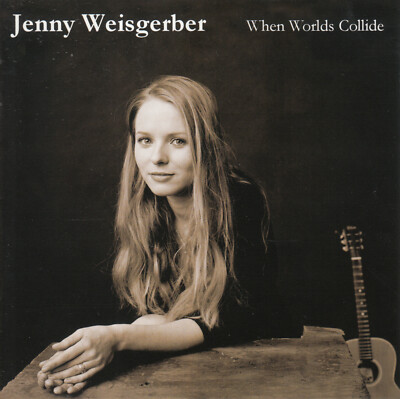 Jenny Weisgerber - When Worlds Collide CD 2005 Pop