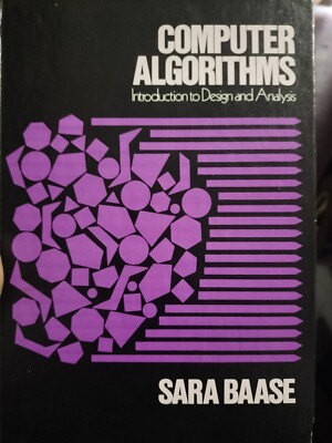 COMPUTER ALGORITHMS Introduction to Design and Analysis SARA BAASE