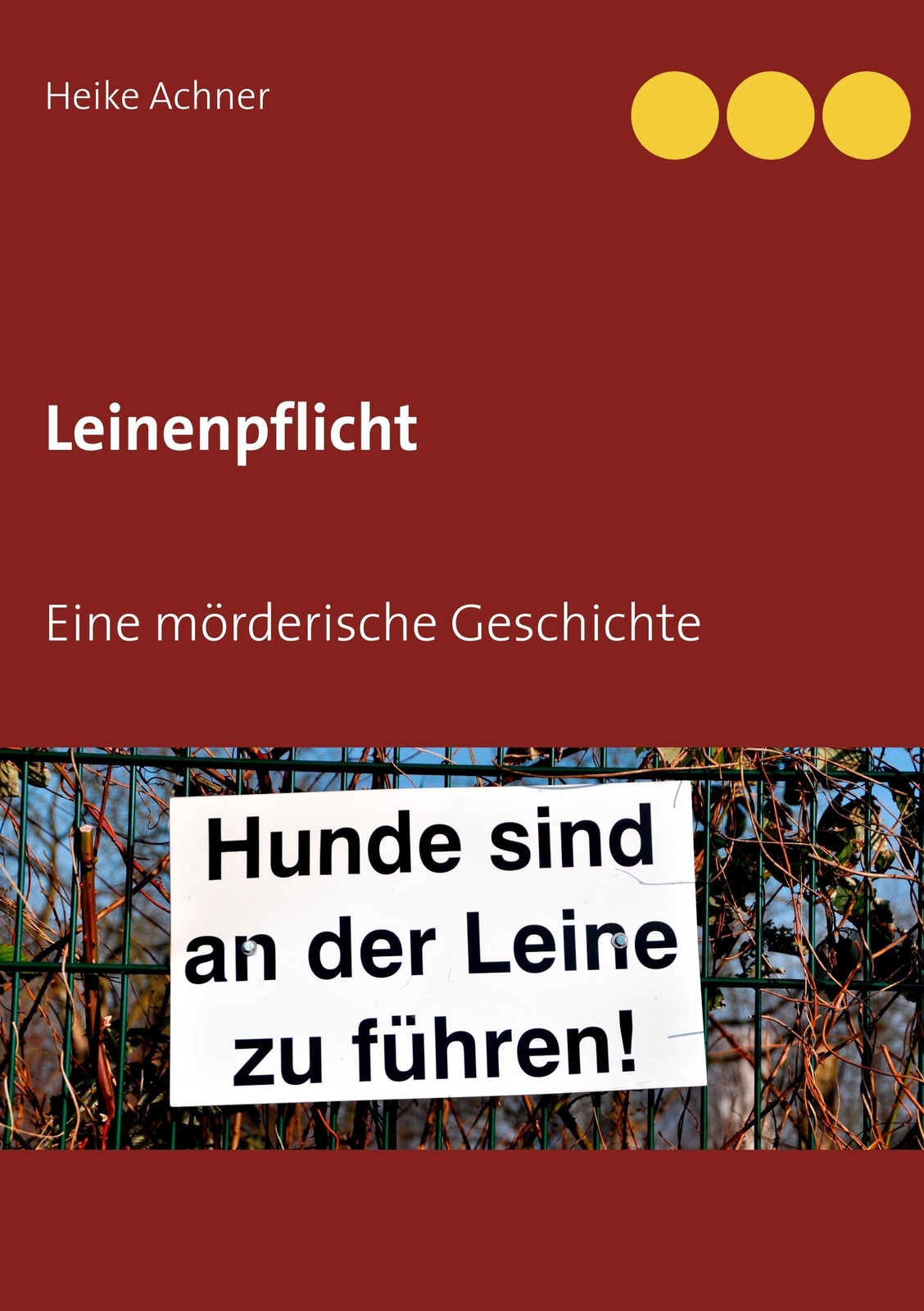 Thumbnail - Leinenpflicht Eine Mörderische Geschichte Heike Achner Taschenbuch