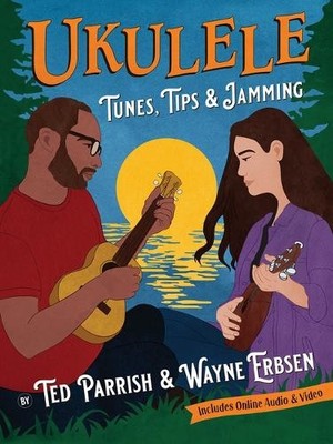 Ukulele Tunes, Tips & Jamming - 9781883206963
