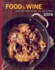 Food Wine Annual Cookbook 2004: An Entire Year of Recipes - Very Good