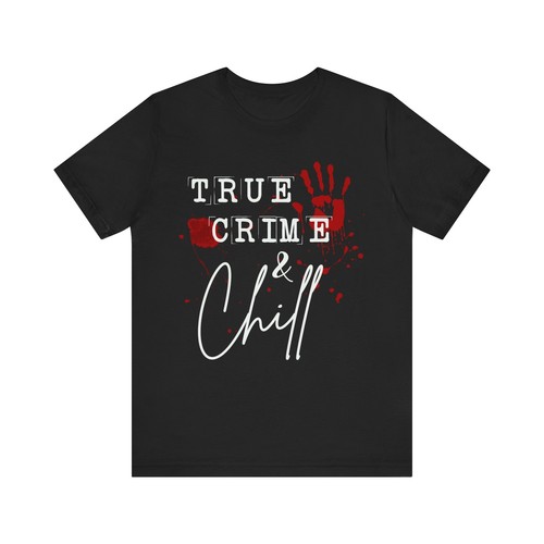 True Crime & Chill Cold Case Files T-Shirt Serial Killer Documentaries - Picture 2 of 17