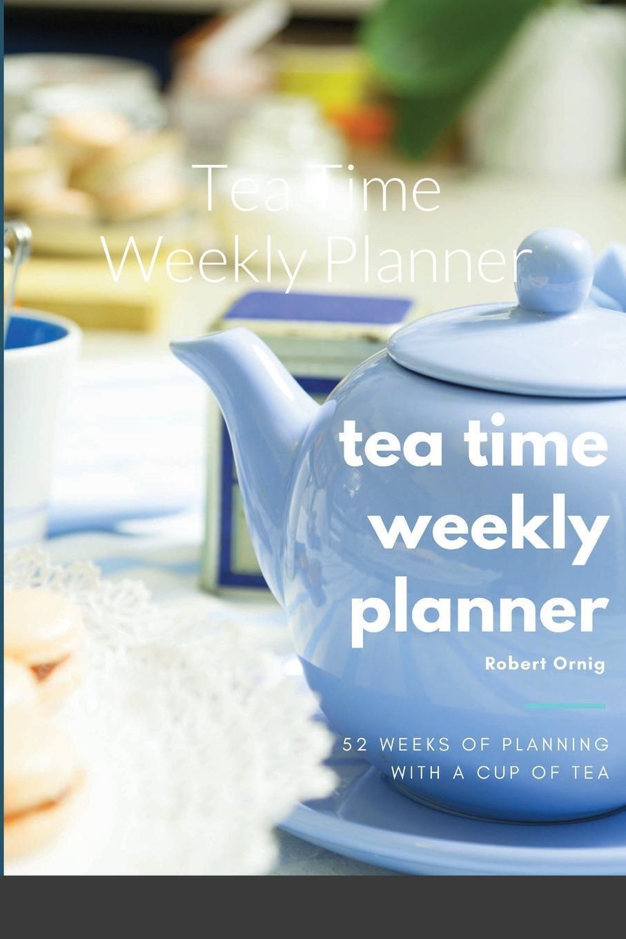 Thumbnail - Tea Time Weekly Planner Robert Ornig Taschenbuch Paperback Englisch