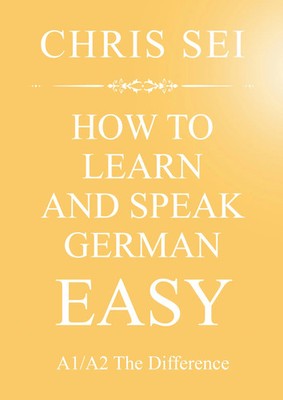 How To Learn And Speak German Easy A1/A2 - Elite German Method | Chris Sei