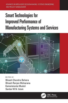 Smart Technologies for Improved Performance of Manufacturing Systems and...