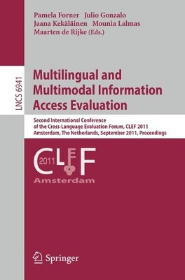 Multilingual and Multimodal Information Access Evaluation - 9783642237072