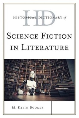 M. Keith Booker Historical Dictionary of Science Fiction in  (Gebundene Ausgabe)