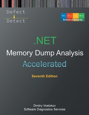 Accelerated  Memory Dump Analysis: Training Course Transcrip...