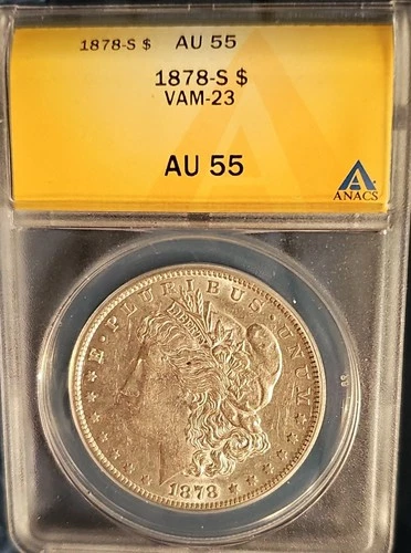1878-S Morgan Dollar VAM-23 ANACS AU 55 San Francisco Silver Coin