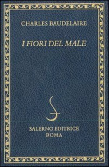 Baudelaire,Charles. - I fiori del male.