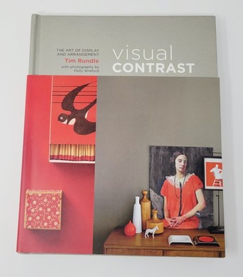 Visual Contrast : The Art of Display and Arrangement by Tim Rundle (2013,...