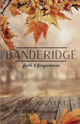 Banderidge: Book 1, Calvert, Anne Lorup