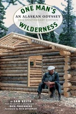 One Man's Wilderness, 50th Anniversary Edition: An Alaskan Odyssey by Proenneke