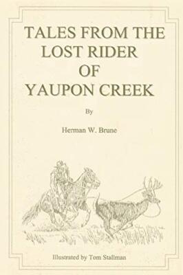 Tales From the Lost Rider of Yaupon Creek                                      
