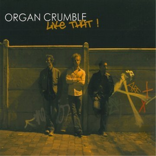 Organ Crumble Like That ! (CD)