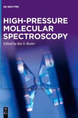 High-Pressure Molecular Spectroscopy, Hardcover by Butler, Ian S. (EDT), Bran...