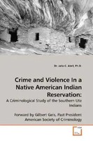 Crime And Violence In A Native American Indian Reservation: Julie C. Abril Buch