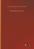 Francis Fletcher Beaumont | The Spanish Curate | Buch | Englisch (2019) | 164 S.